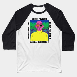 Michel Foucault - Retro Quote Design Baseball T-Shirt